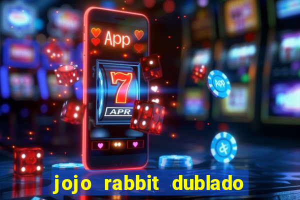 jojo rabbit dublado google drive